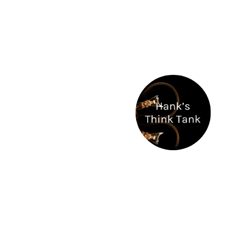 Hank's Think Tank